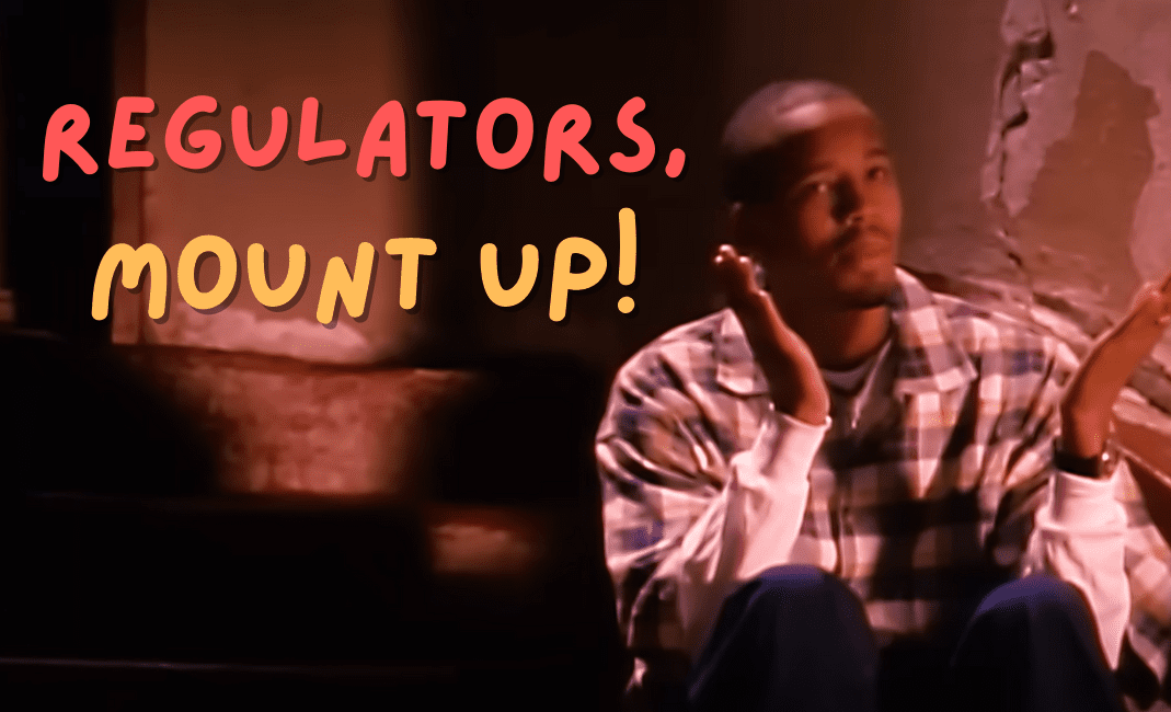 Regulators, Mount Up!