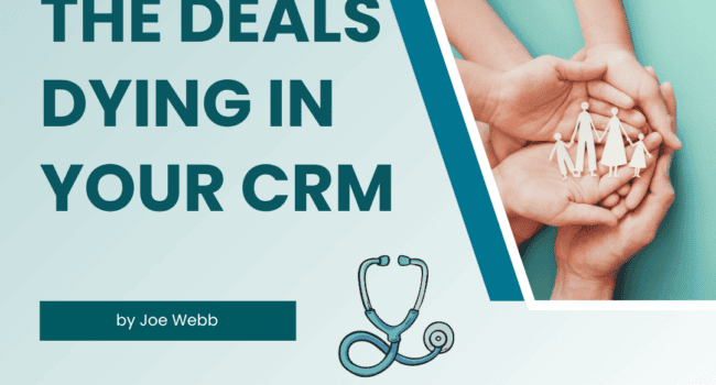 Saving the Deals Dying in Your CRM